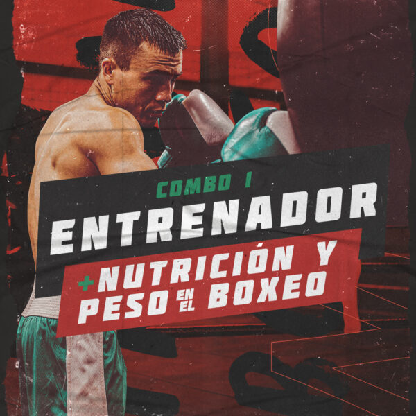 COMBO 1 - Entrenador de Boxeo/ Nutrición y Peso en el Boxeo